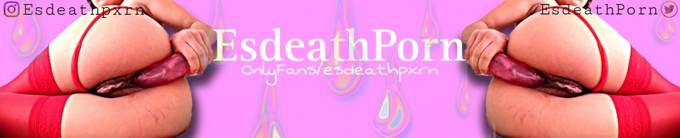 EsdeathPorn