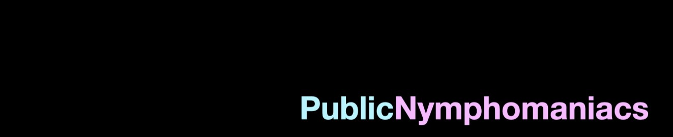 PublicNymphomaniac