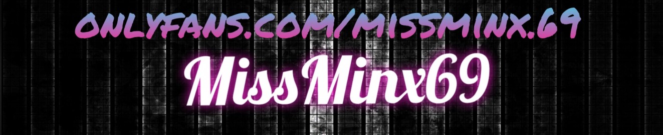 Miss minx 69