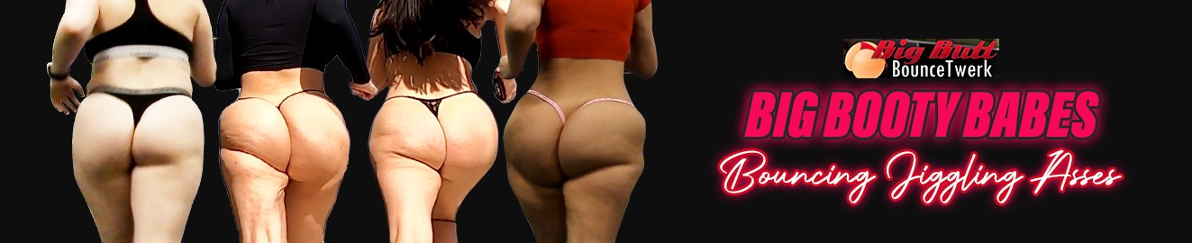 BigButtBounceTwerk