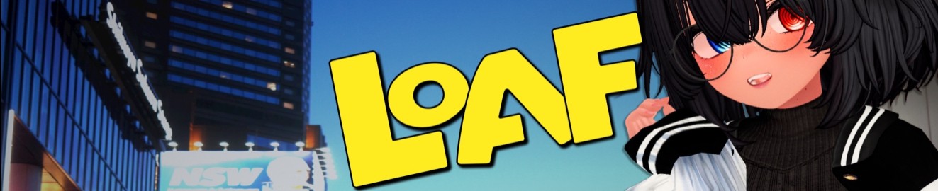 loaf vr