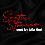 Erotic Stories with Mia Hart