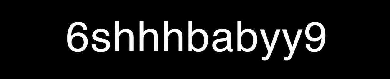 6shhhbabyy9