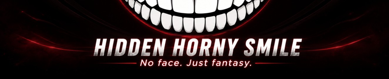 Hidden Horny Smile