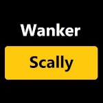 Wanker Scally