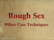 Pillowcase Tricks For Rough Sex 1/16