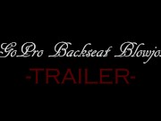 GoPro Backseat Blowjob - Trailer