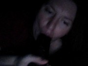 Mrs. suck my BBC love stick passionately in the dark 4/16