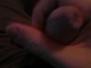 Playing With My Cock