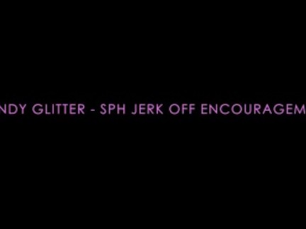 Candy Glitter - SPH Jerk Off Encouragement