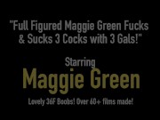 Full Figured Maggie Green Fucks & Sucks 3 Cocks with 3 Gals! 1/16