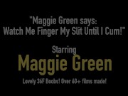 Maggie Green says: Watch Me Finger My Slit Until I Cum! 1/16
