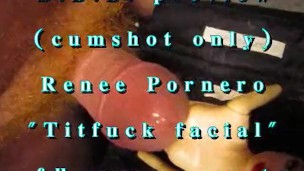 BBB preview: ReneePornero "TitFuck Facial" (cumshot onl)