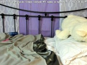 WEBCAM SHOW 7/31/2017 MISCHIEVOUS KITTY PT. 1 (PLAYING WITH GLASS TOYS)