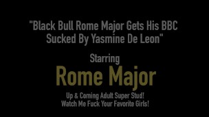 Black Bull Rome Major Gets His BBC Sucked By Yasmine De Leon