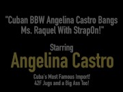 Cuban BBW Angelina Castro Bangs Ms. Raquel With StrapOn! 1/16