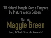 All Natural Maggie Green Fingered By Mature Alexis Golden! 1/16