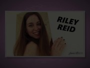 GETTING TO KNOW: RILEY REID - LEARN MORE ABOUT HER & SEE HER GETTING FUCKED 1/16