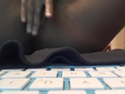 MY FAT PUSSYV GETS SO WET 1/16