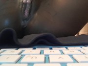 MY FAT PUSSYV GETS SO WET 7/16