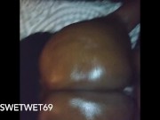 Oiled Ass , Juicy backshots. He keeps this pussy wet!! 15/16