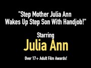 Step Mother Julia Ann Wakes Up Step Son With Handjob! 1/16