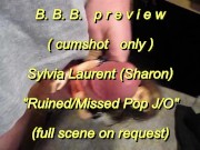 BBB preview: Sylvia Laurent(Sharon) "Missed/Ruined J/O JerkOff" (no SloMo A