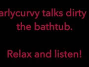 Carlycurvy talks dirty in her bathtub 14/16