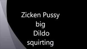 Zicken Pussy squirt Dildo ride