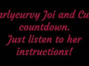 Listen to Carlycurvy give you Joi and cum countdown instructions