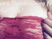 Carlycurvy wishes you a Happy Thanksgiving and flashes her big boobs 3/16