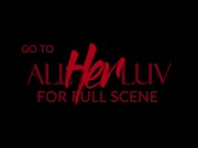 AllHerLuv.com - The Bully Ep. 4 - Sneak Peek