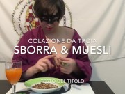colazione con sborra e muesli - colazione da .... troia 1/16