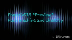 *Preview* Phoenix719 fuck machine and chastity