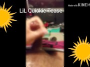 LiL Quickie Tease