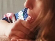 Amateur Homemade Edging Blowjob with Cum Clean-up 12/16