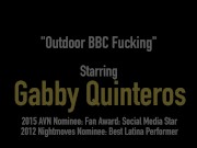 Mexican Milf Gabby Quinteros Fucks Black Cock Outside! 1/16