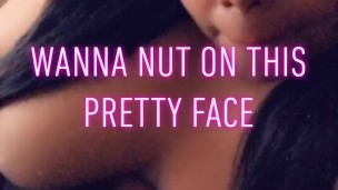 Cum nut on my face