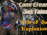 4th of July Explosions (Trailer) Independence Day - A Cami Creams Sex Tale 12/16