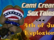 4th of July Explosions (Trailer) Independence Day - A Cami Creams Sex Tale 9/16
