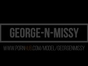 Missy and George - FAIL!! George Blows His Wad in 90 Seconds 1/16