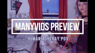 Femdom Human Ashtray ManyVids Preview