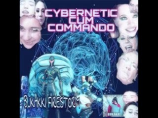 EXPERIMENTAL CYBERWAVE PROJECT – BUKAKKI FIRESTORM – CYBERNETIC CUM WARRIOR