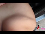 I FUCK THE SLUT GIRL OUTSIDE CAR AND CUM ALL INSIDE HER - SHE LOVE ROUGH SE 11/16