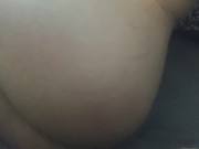 Short video of my bouncing ass