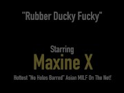 Asian Persuasion Maxine X Finger Fucky On Rubber Ducky! 1/16