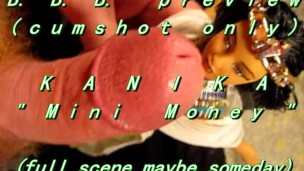 B.B.B. preview: Kanika "Mini Money" (cum only) AVI no slo-mo