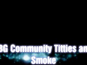 SBG Community Titties and Smoking