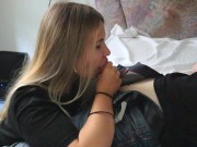 Hot Russian Girl Blowjob and get Cum in Mouth 8/16