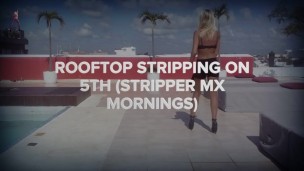 Rooftop Stripping On 5th Avenue (Stripper MX)